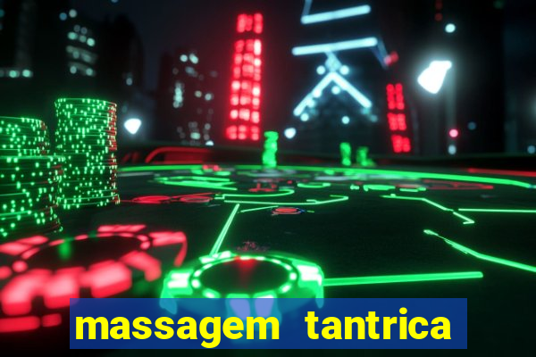 massagem tantrica perto de mim